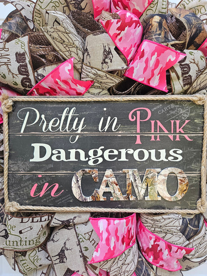 Pretty in Pink Dangerous in Camo, Hunting Wreath, Camoflauge, Pink Camoflauge, Deer Hunting Wreath, Gift for Her